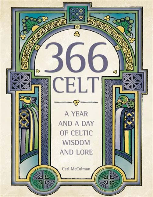 366 Celt: A Year and A Day of Celtic Wisdom and Lore - Image 2