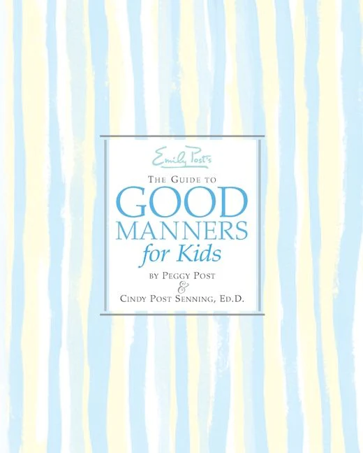 Emily Post's The Guide to Good Manners for Kids