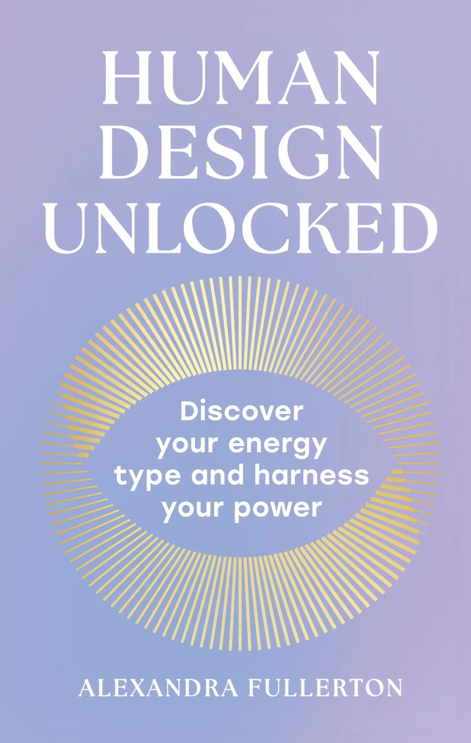 Human Design Unlocked: Discover your energy type and harness your power - Image 3