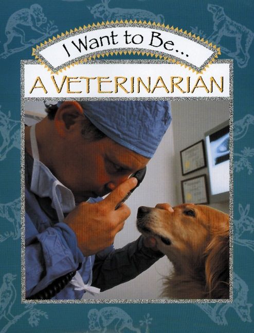 I Want to Be a Veterinarian - Image 2