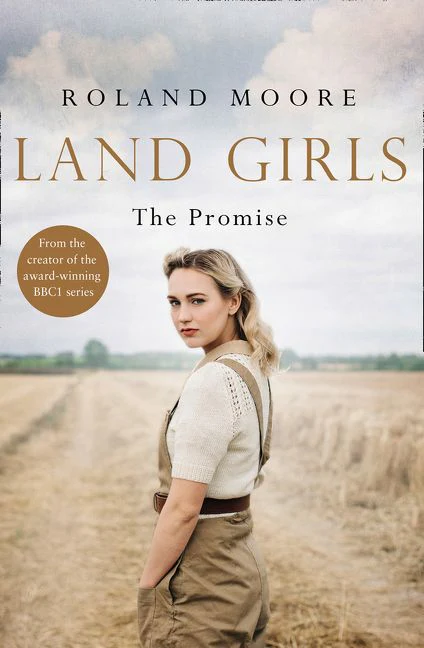 Land Girls: The Promise