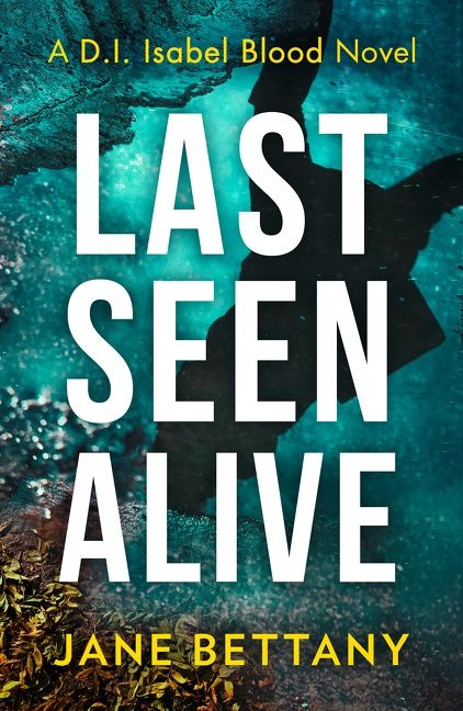 Last Seen Alive (Detective Isabel Blood, Book 3) - Image 2