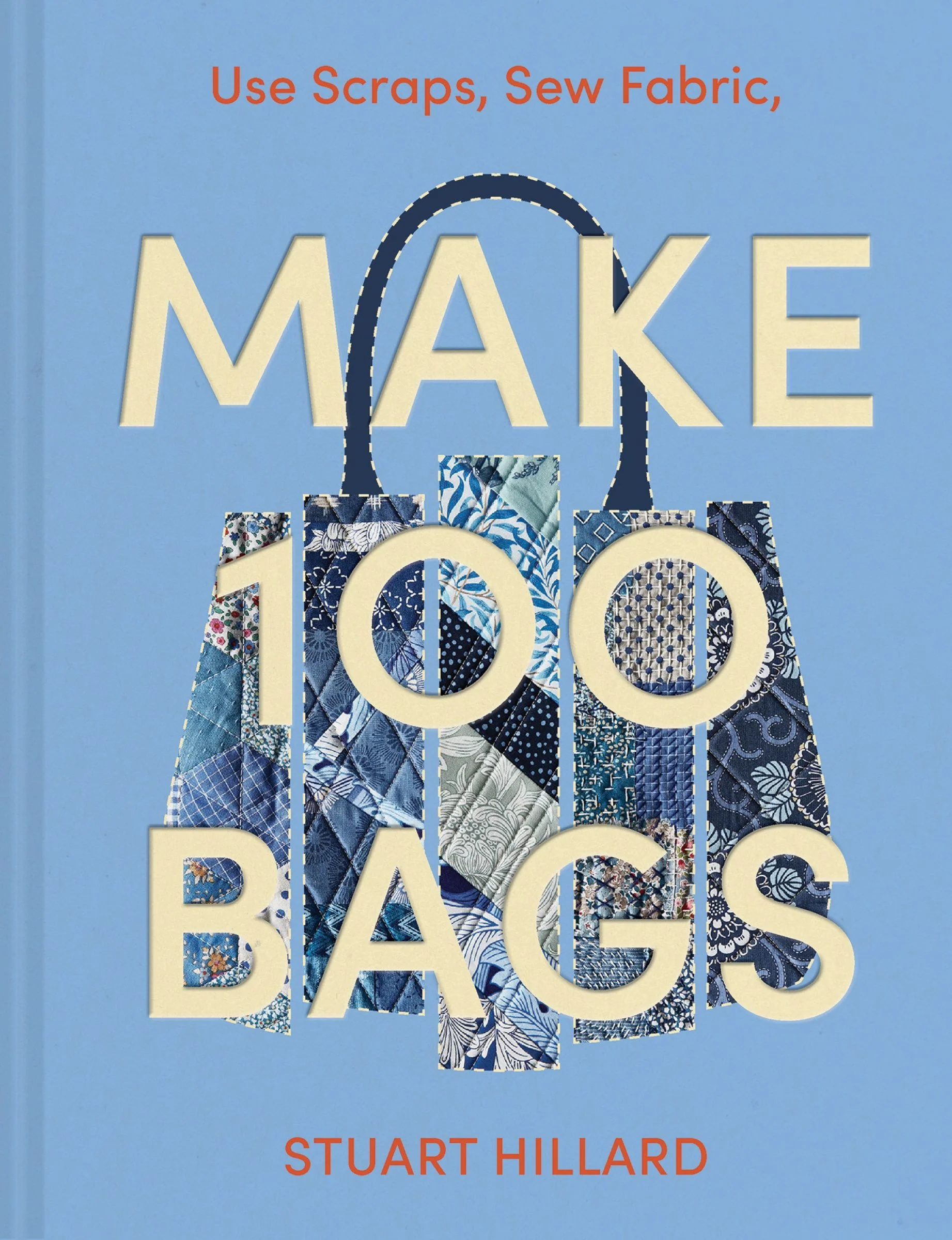 Make 100 Bags: Twenty New Projects, Infinite Possibilities - Image 3