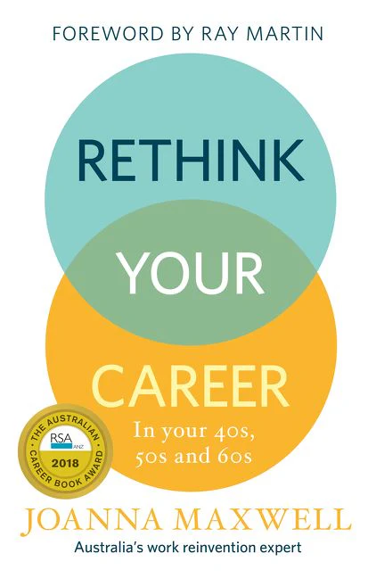Rethink Your Career: In your 40s, 50s and 60s