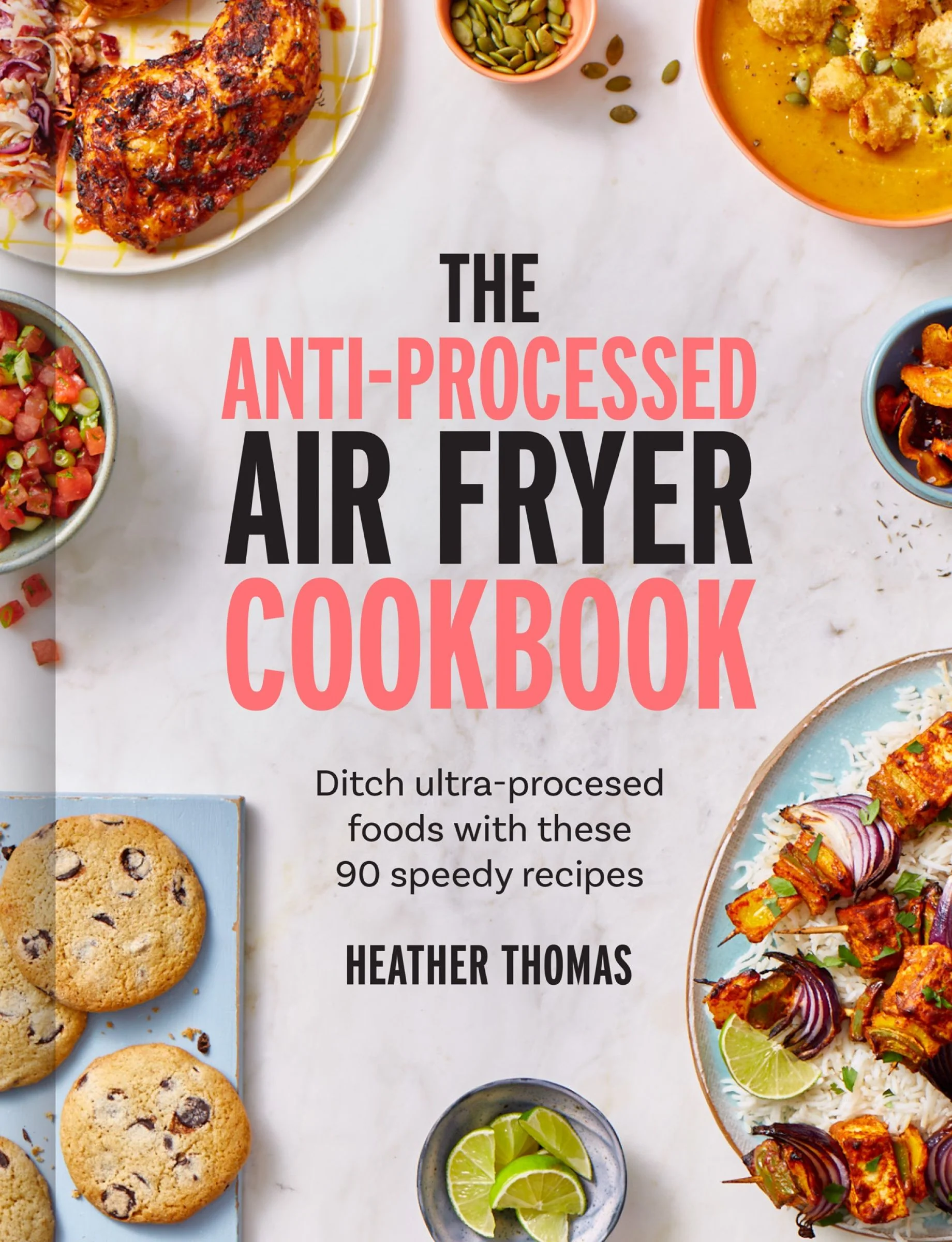 The Anti-Processed Air Fryer Cookbook - Image 2