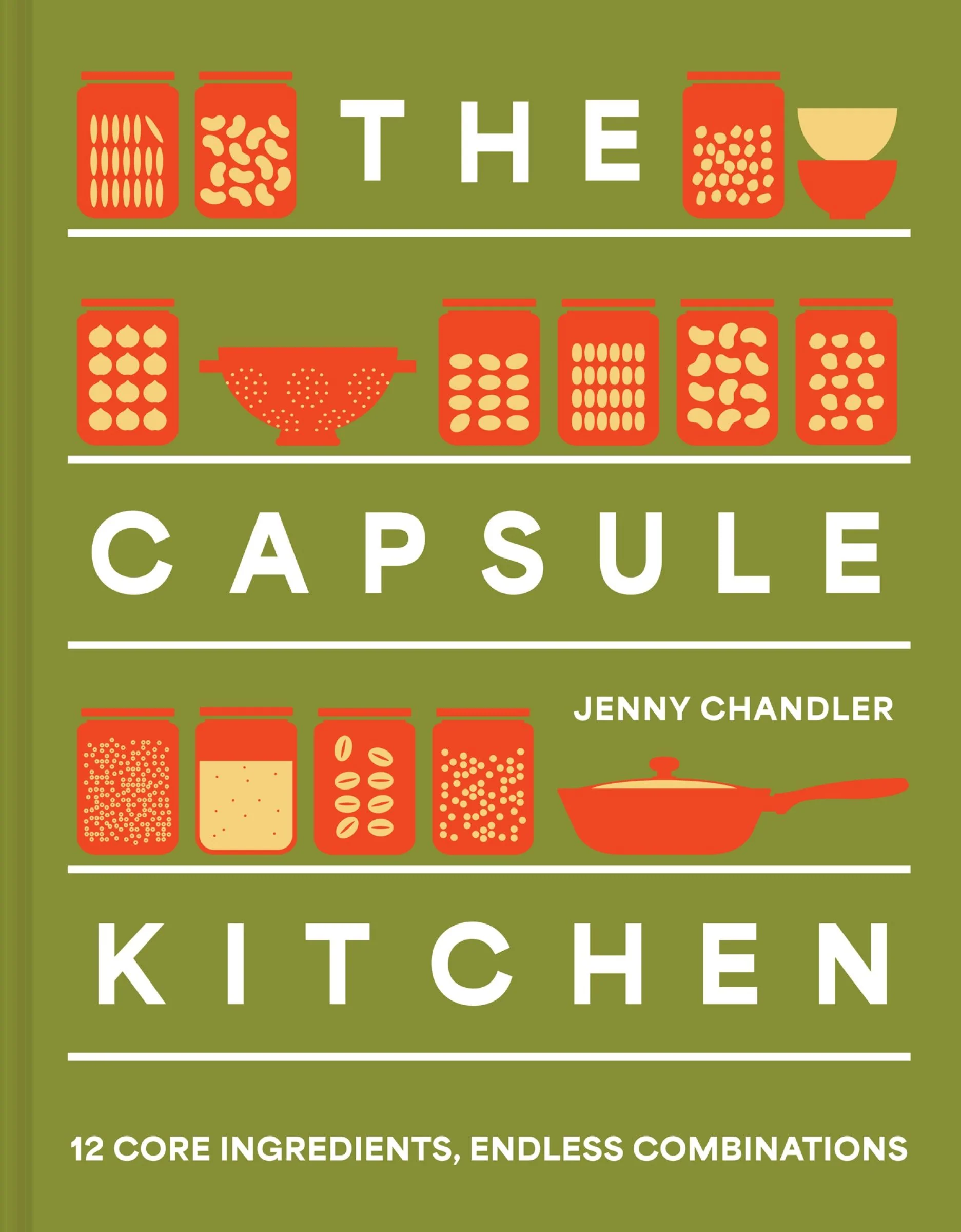 The Capsule Kitchen: 12 core ingredients, endless combinations