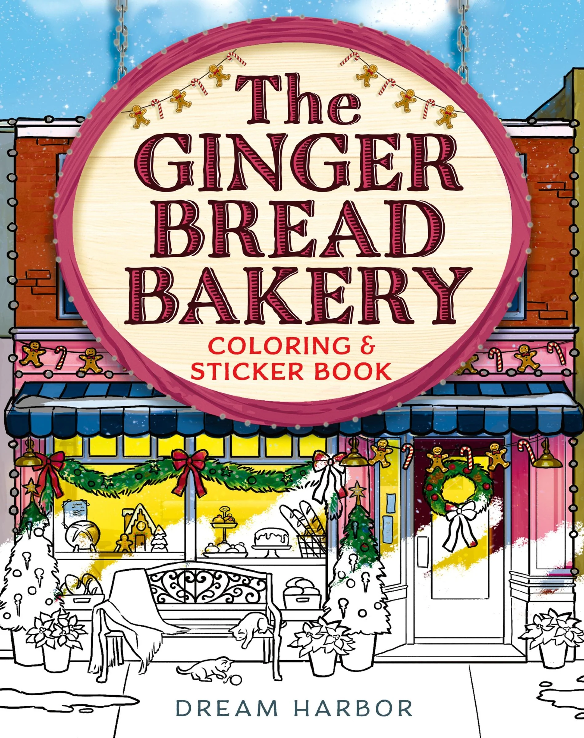 The Gingerbread Bakery Coloring Book (Dream Harbor)