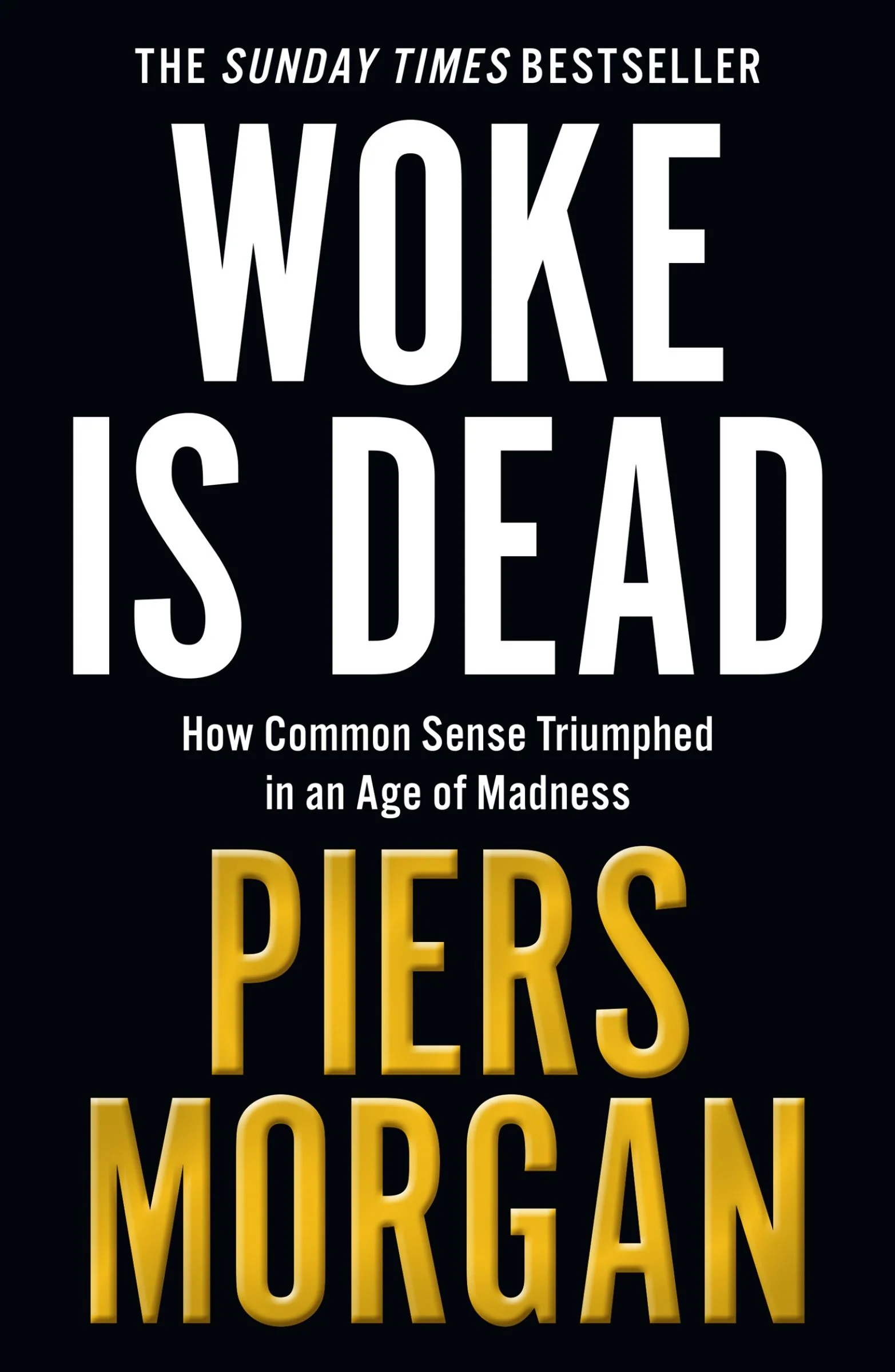Woke Is Dead: How common sense triumphed in an age of total madness - Image 3